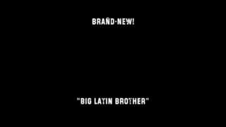biglatinbrother