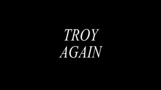 Troy Again trailer