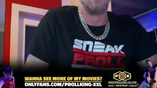 PROLLKING XXL - BIG COCK & CUMSHOT